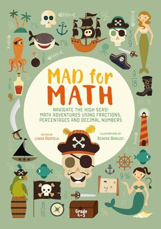 

Mad For Math Navigate The High Seas A Math Book For Kids by Bertola, Linda - Baruzzi, Agnese - Paperback