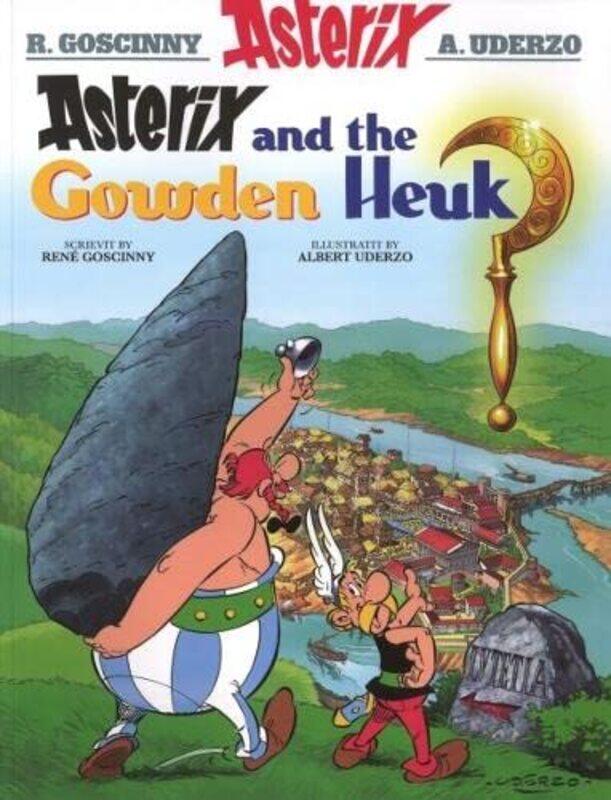 

Asterix and the Gowden Heuk by R GoscinnyAlbert UderzoMatthew Fitt-Paperback