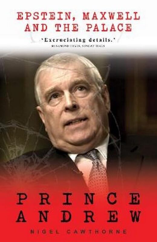 Prince Andrew Epstein Maxwell And The Palace By Cawthorne Nigel - Paperback