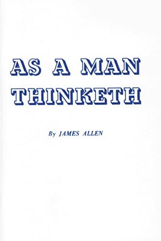 

As A Man Thinketh By Allen James - Paperback