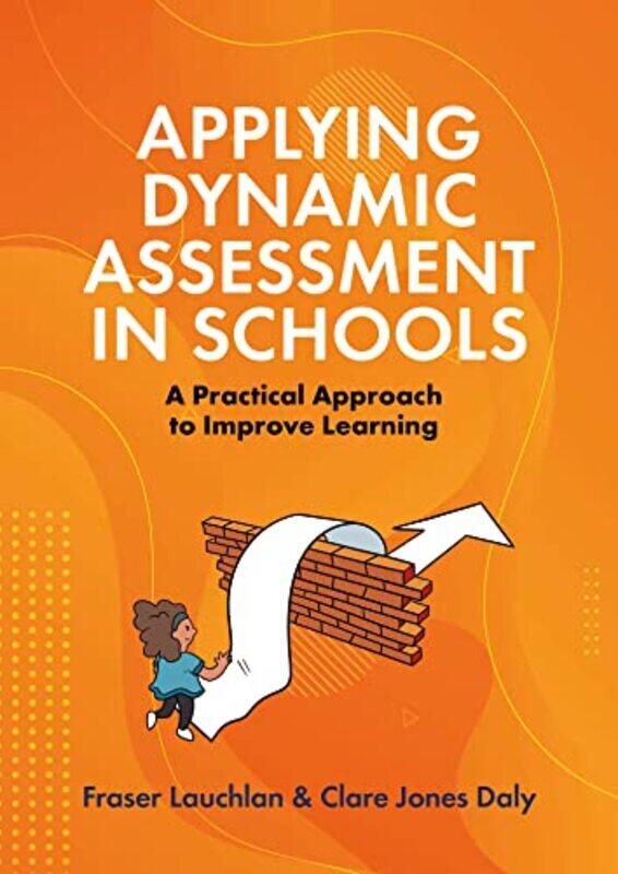 

Applying Dynamic Assessment in Schools by Fraser LauchlanClare Daly-Paperback