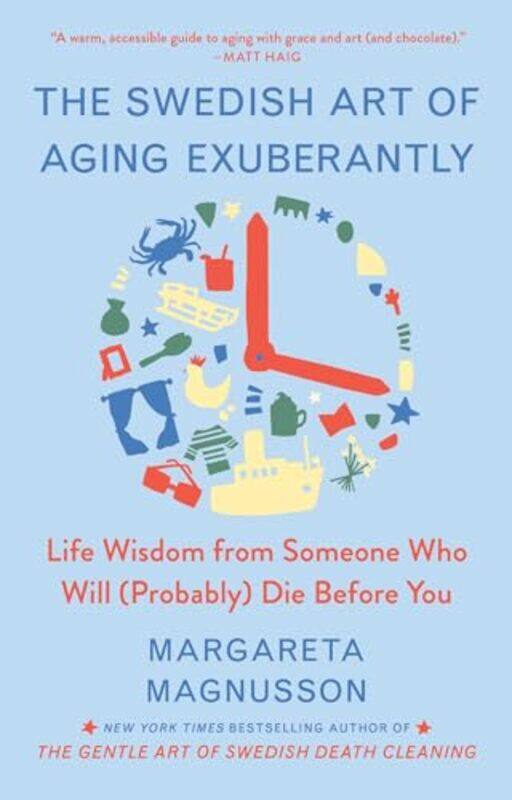 

The Swedish Art of Aging Exuberantly by Margareta Magnusson-Hardcover