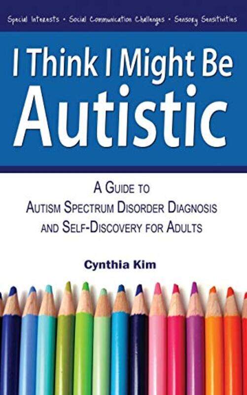

I Think I Might Be Autistic by Cynthia Kim-Paperback