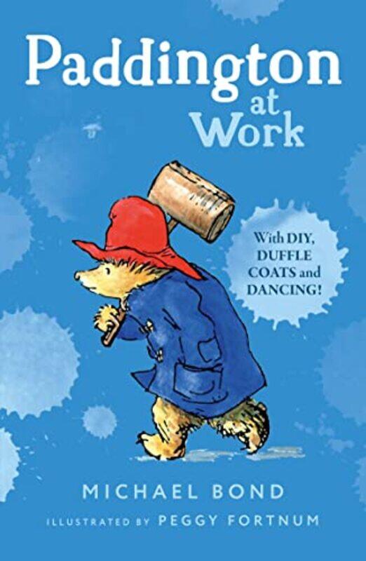 

Paddington At Work PB,Paperback,By:Michael Bond