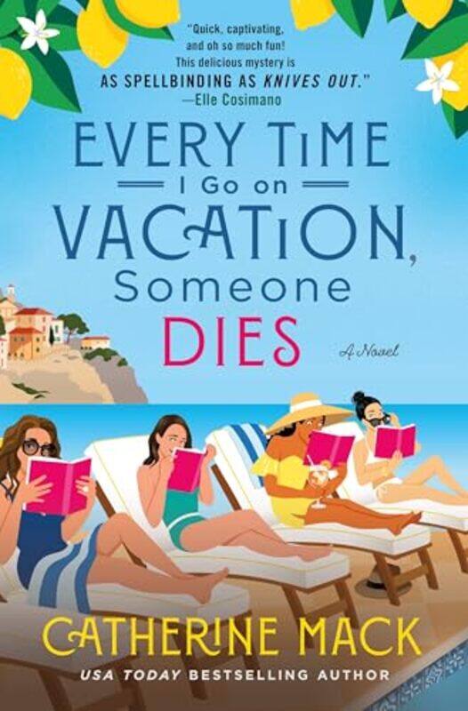 

Every Time I Go On Vacation Someone Dies by Catherine - Paperback