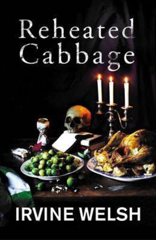 

Reheated Cabbage, Paperback Book, By: Irvine Welsh