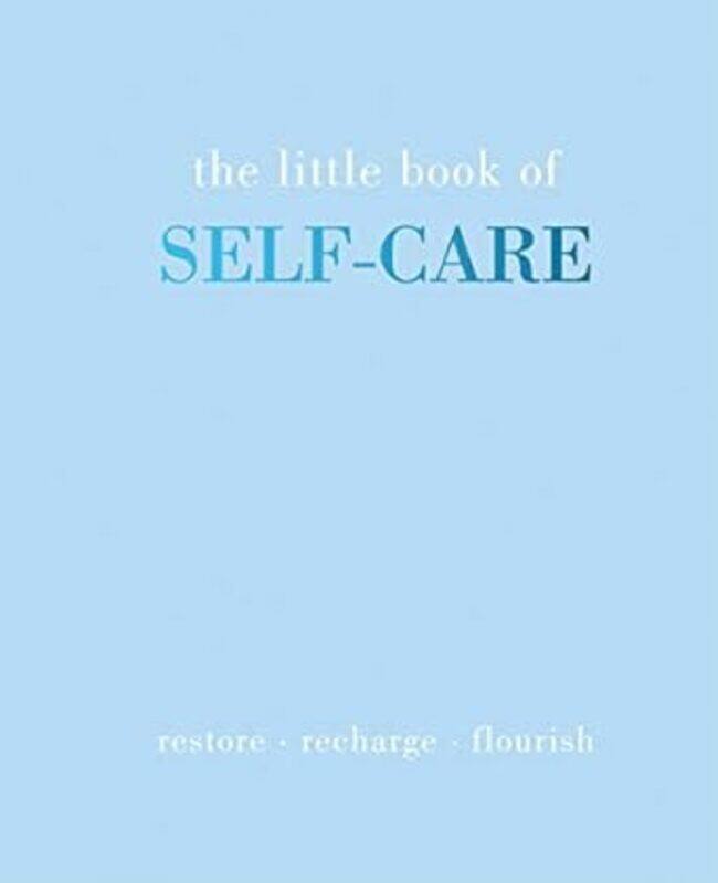 

The Little Book Of Selfcare Restorerechargeflourish