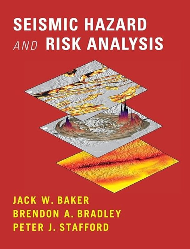 Seismic Hazard And Risk Analysis by Jack Baker (Stanford University California) Hardcover