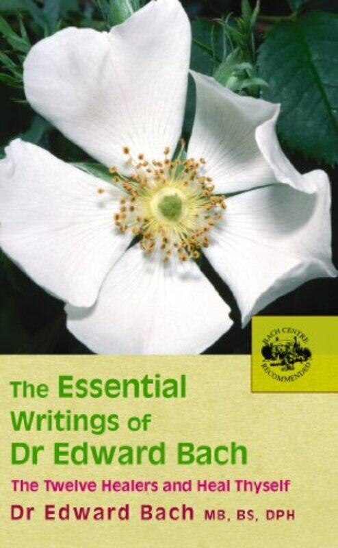 

The Essential Writings of Dr Edward Bach , Paperback by Bach, Dr Edward