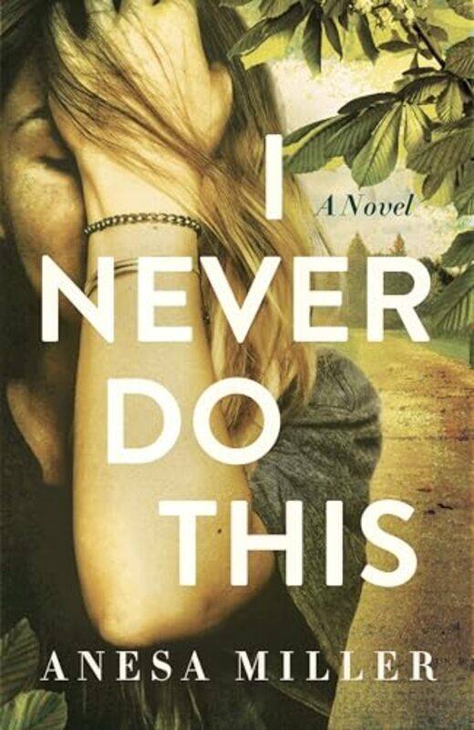 

I Never Do This by Anesa Miller-Paperback