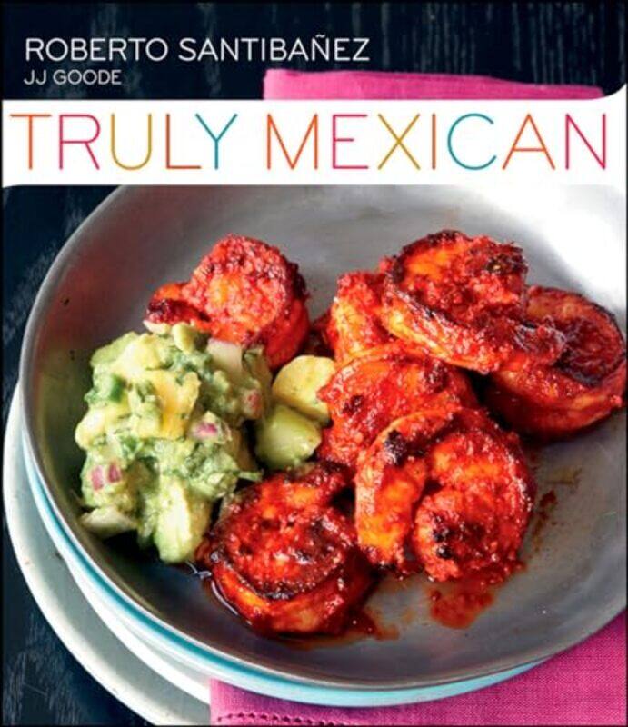 

Truly Mexican By Santibanez Roberto - Hardcover