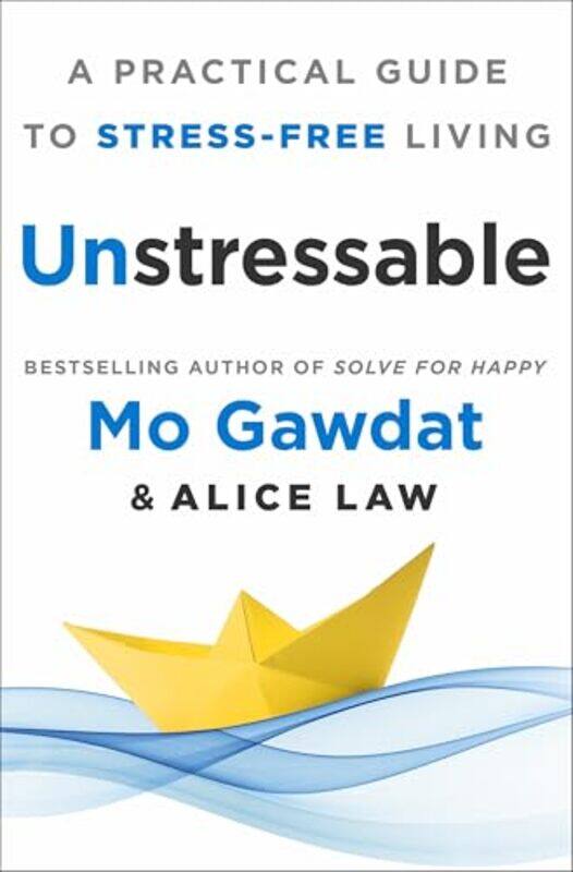 

Unstressable by Egypt Mo GawdatAlice Law-Hardcover