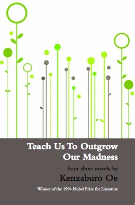 

Teach Us to Outgrow Our Madness by Kenzaburo OeJohn Nathan-Paperback