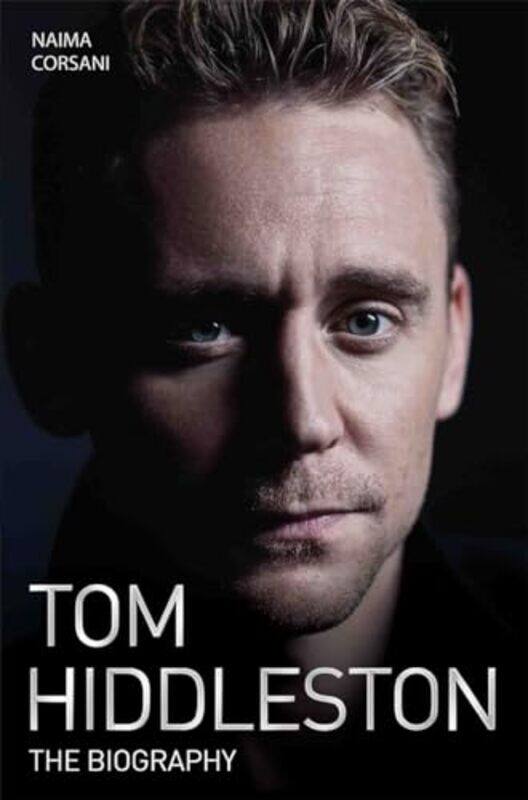 

Tom Hiddleston The Biography by Nigel West-Paperback