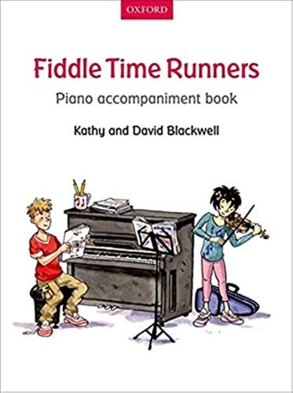 

Fiddle Time Runners Piano Accompaniment Book,Paperback,By:Blackwell, Kathy - Blackwell, David