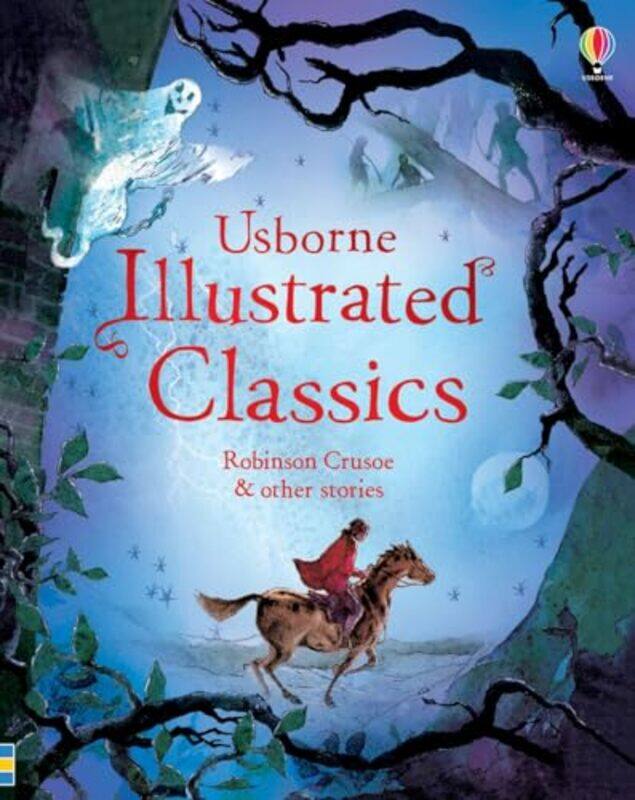 

Illustrated Classics Robinson Crusoe And Other Stories Illustrated Story Collections by Various - Hardcover