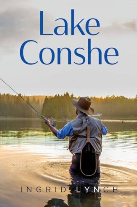 

Lake Conshe by Ingrid Lynch-Paperback