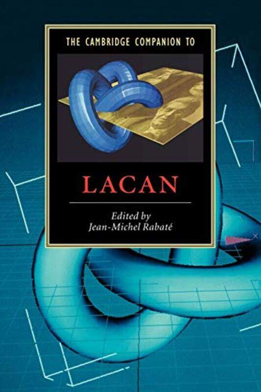 

The Cambridge Companion to Lacan by Jean-Michel University of Pennsylvania Rabate-Paperback
