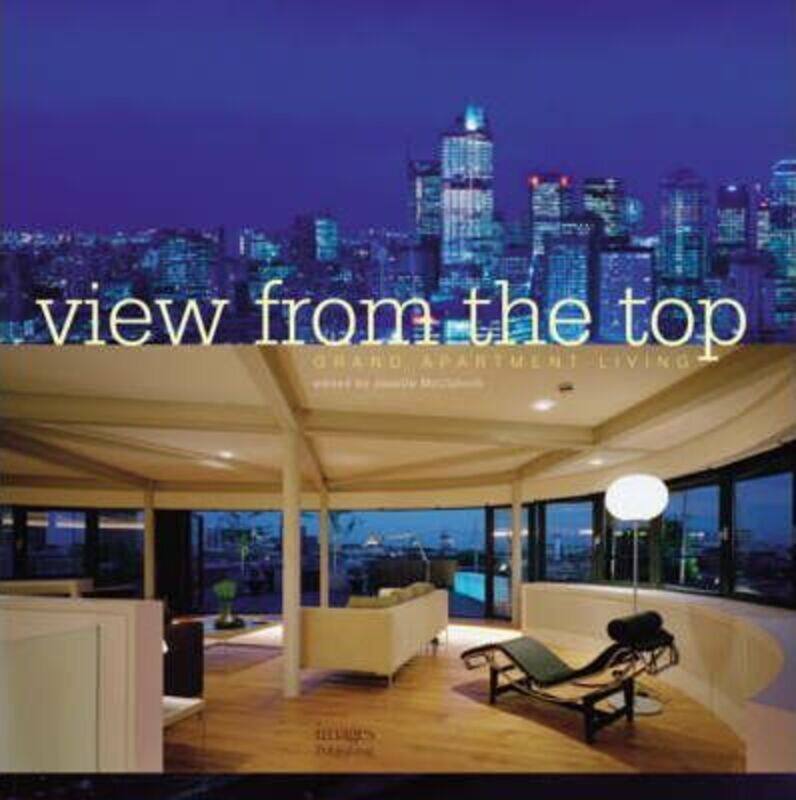

The View from the Top: Grand Apartment Living.Hardcover,By :Janelle McCulloch