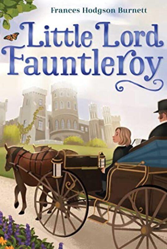 

Little Lord Fauntleroy by Frances Hodgson Burnett - Hardcover