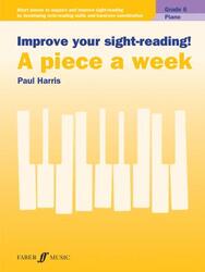 Improve your sight-reading! A piece a week Piano Grade 6.paperback,By :Paul Harris