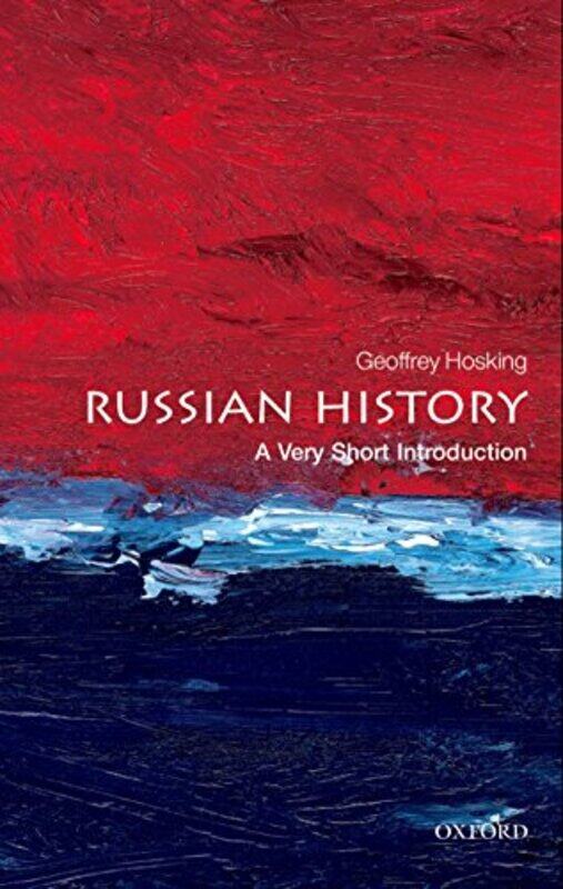 

Russian History A Very Short Introduction by Geoffrey Emeritus ofessor of Russian History, University College London Hosking-Paperback
