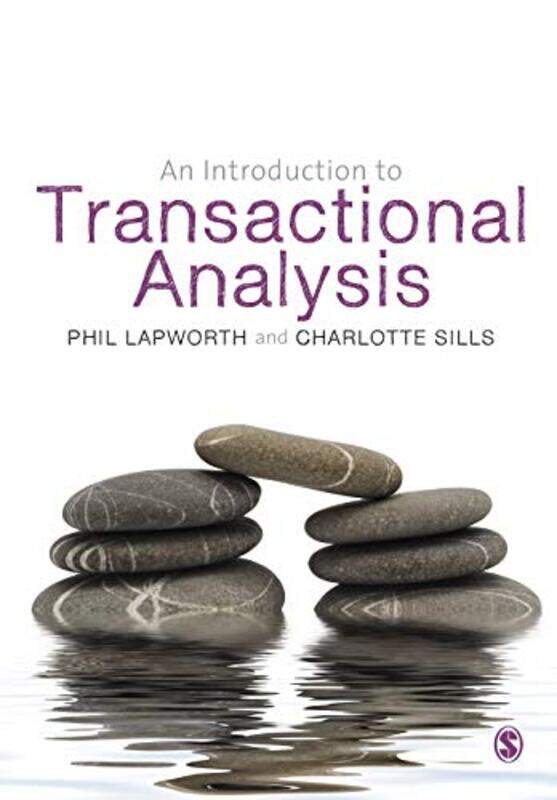 

An Introduction to Transactional Analysis by Professor Robin Long Island University Brooklyn USA HemleyXu Vermont College of Fine Arts USA Xi-Paperbac