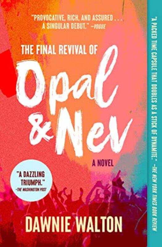 

The Final Revival Of Opal And Nev by Dawnie Walton-Paperback