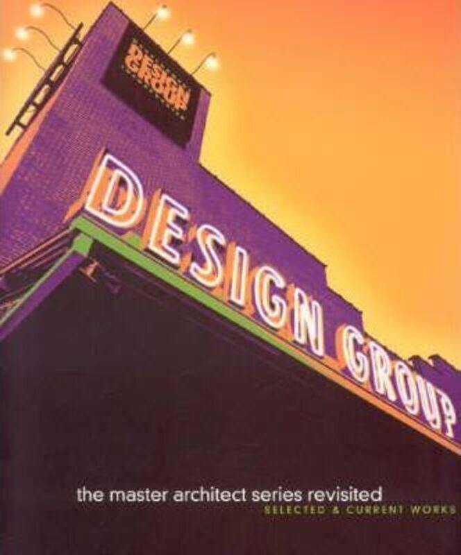 

Development Design Group Inc: Revisited (Master Architect Series VII),Hardcover,ByMJ Dame