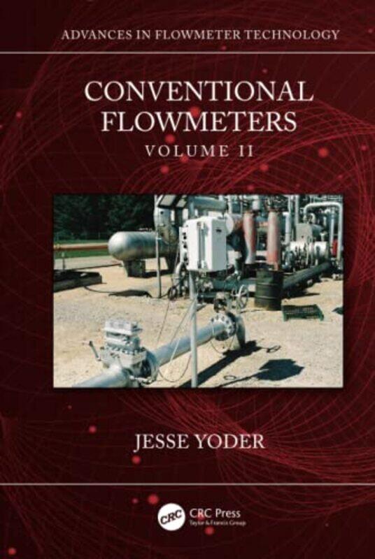 

Conventional Flowmeters by Jesse Flow Research, Wakefield, Massachusetts, USA Yoder-Hardcover