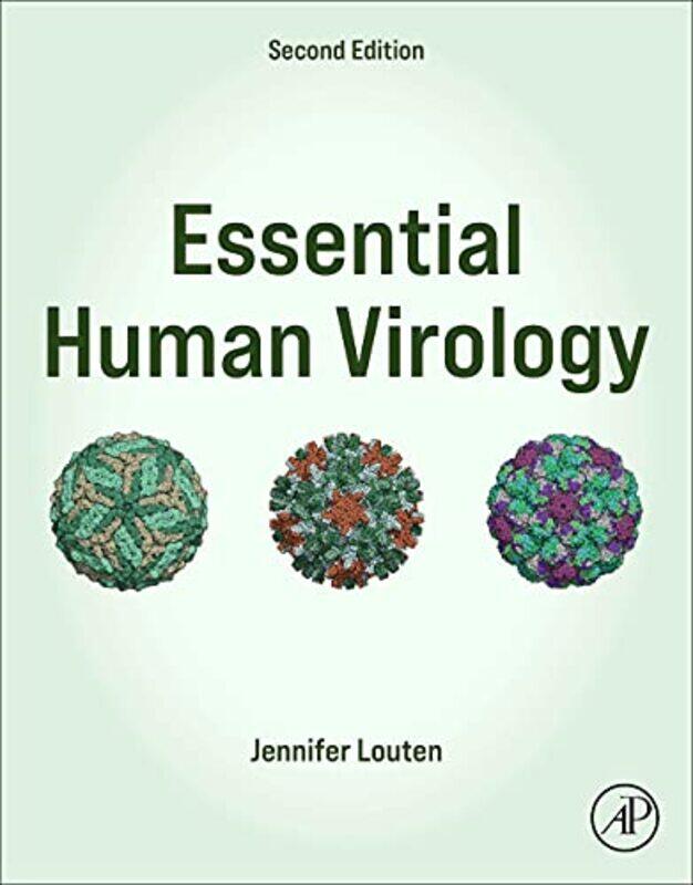 

Essential Human Virology by Jennifer Professor of Biology; Director, Scholars in STEM Program; Director, Advanced Majors Program, Kennesaw State Unive