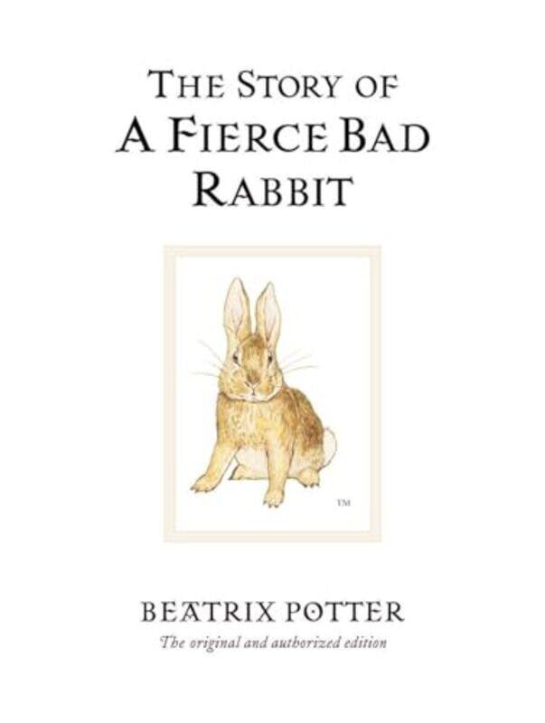 

The Story of A Fierce Bad Rabbit by Beatrix Potter-Hardcover