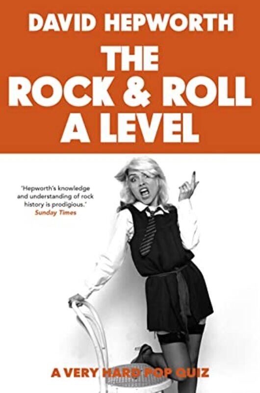 

Rock and Roll A Level by David Hepworth-Hardcover