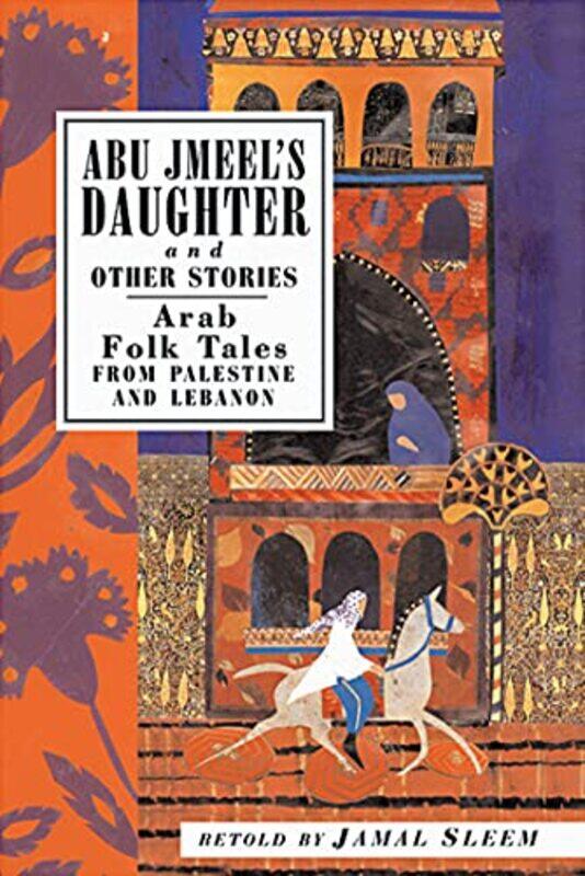 

^(M) Abu Jmeel's Daughter & Other Stories:,Paperback,By:Jamal Salim Nuwayhid