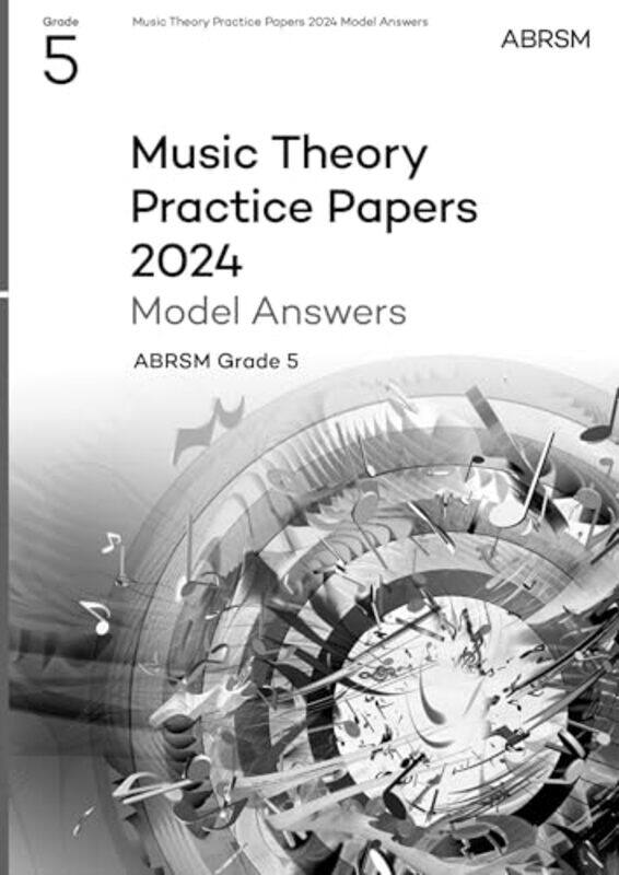 

Music Theory Practice Papers Model Answers 2024 Abrsm Grade 5, Paperback by ABRSM