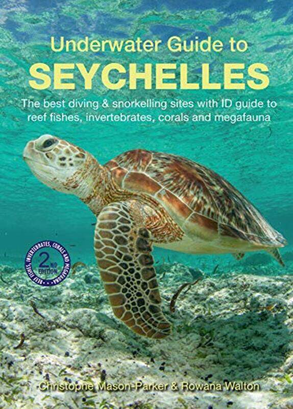 

Underwater Guide to Seychelles 2nd edition by Paul Wood-Paperback