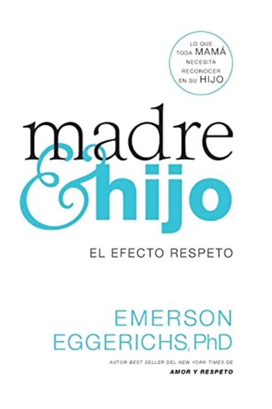 Madre e hijo: El efecto respeto,Paperback by Eggerichs, Dr. Emerson