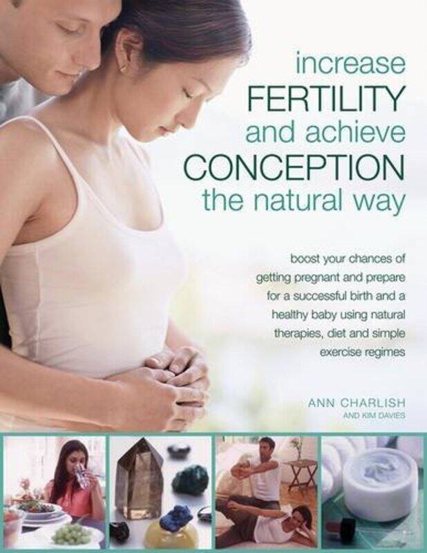 

Increase Fertility and Achieve Conception the Natural Way by Charlish Anne & Davies Kim-Paperback