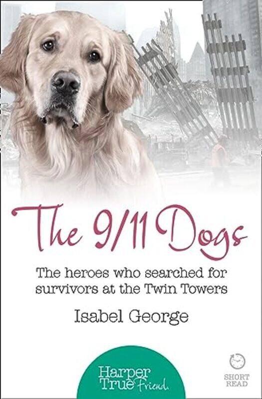 

The 911 Dogs by Isabel George-Paperback