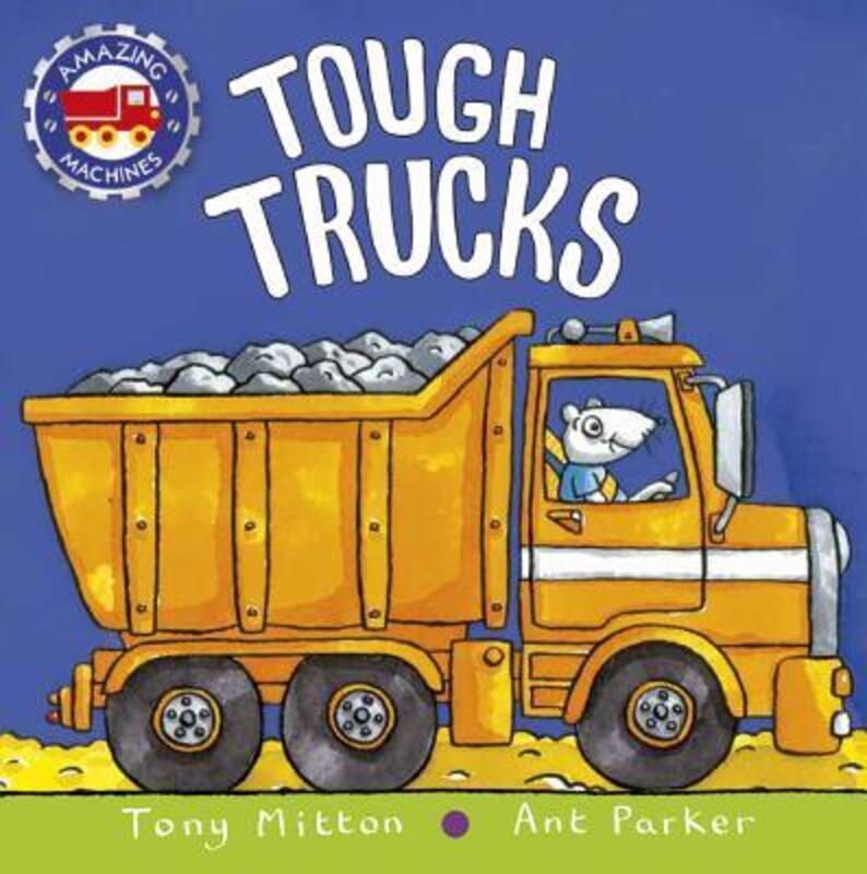 Tough Trucks,Hardcover,ByTony Mitton