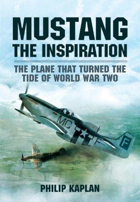 

Mustang The Inspiration by Philip Kaplan-Paperback