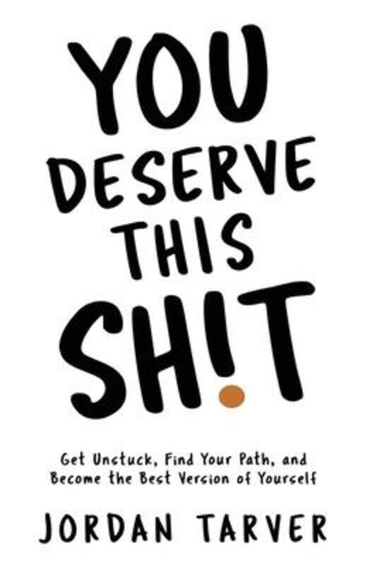 You Deserve This Sh!t.paperback,By :Jordan Tarver