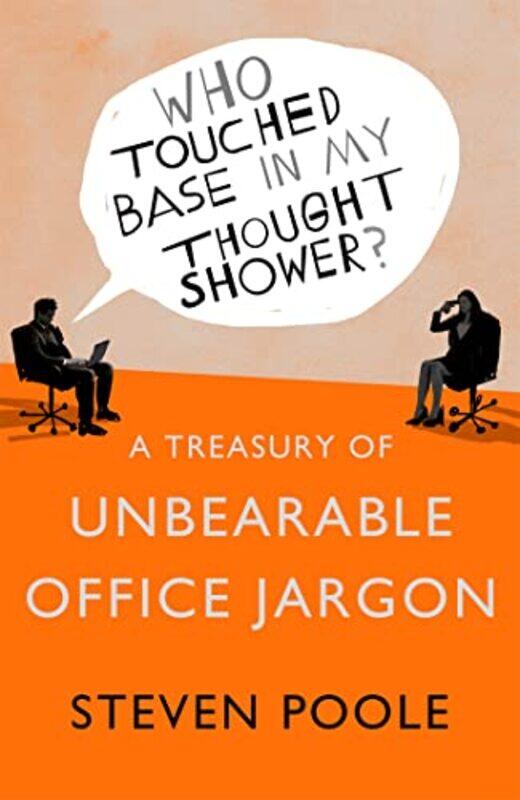 

Who Touched Base In My Thought Shower by Steven Poole-Paperback