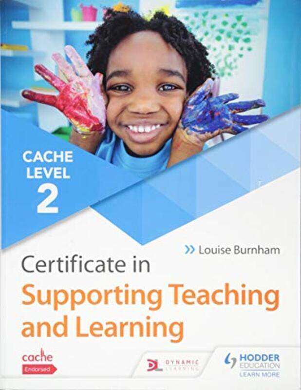 

Cache Level 2 Certificate In Supporting Teaching And Learning By Burnham, Louise Paperback