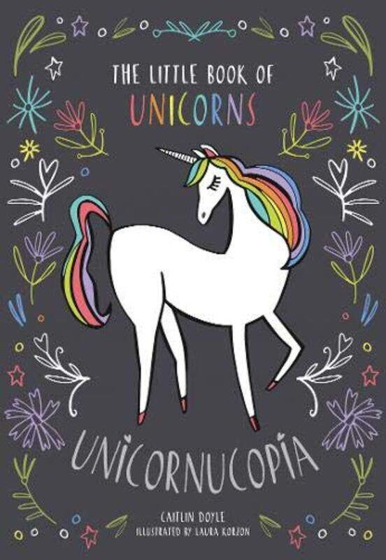 

Unicornucopia: The Little Book of Unicorns, Hardcover Book, By: Caitlin Doyle