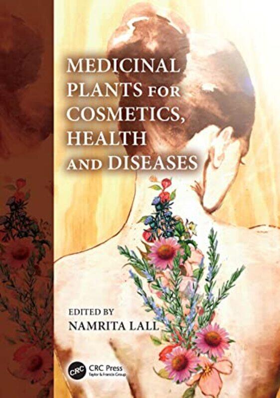 

Medicinal Plants for Cosmetics Health and Diseases by Pie International-Paperback