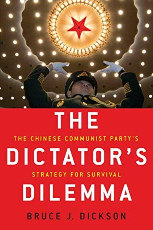 

The Dictators Dilemma by Bruce J Professor of Political Science, Professor of Political Science, George Washington University Dickson-Paperback