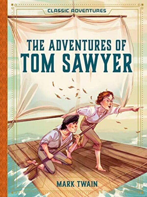 

The Adventures Of Tom Sawyer By Twain, Mark - Tripp, Valerie - Radosti, Rosalia Hardcover