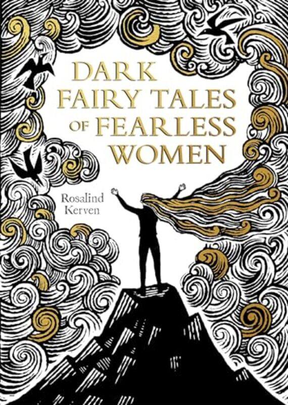 Dark Fairy Tales of Fearless Women by Rosalind Kerven-Hardcover