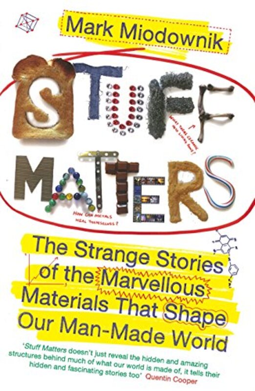 

Stuff Matters by Mark Miodownik..Paperback